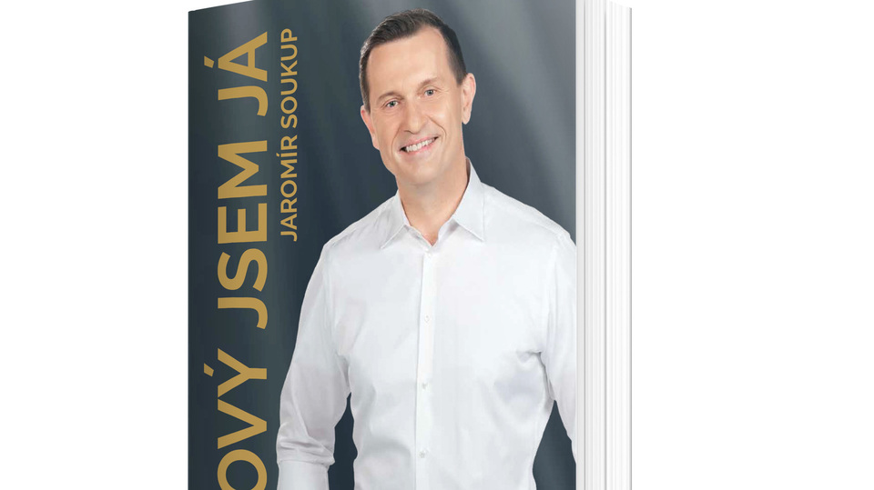 TAKOVÝ JSEM JÁ. Nová kniha úvah a komentářů Jaromíra Soukupa.