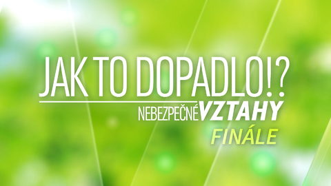 Jak to dopadlo!? FINÁLE